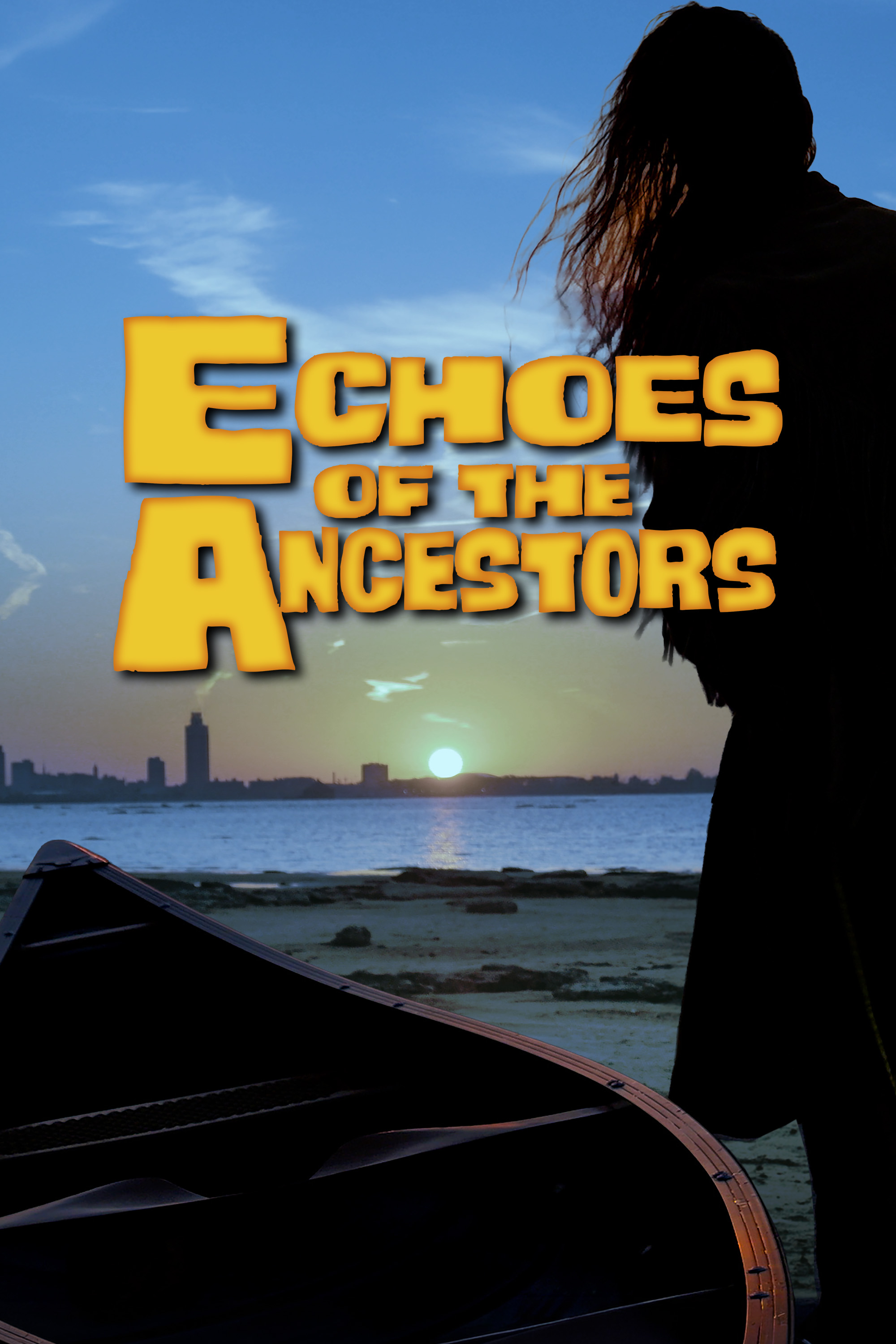 Echoes of the Ancestors documentary poster, showing a silhouetted figure and canoe beside the water at sunset